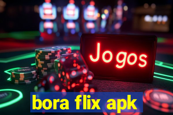 bora flix apk